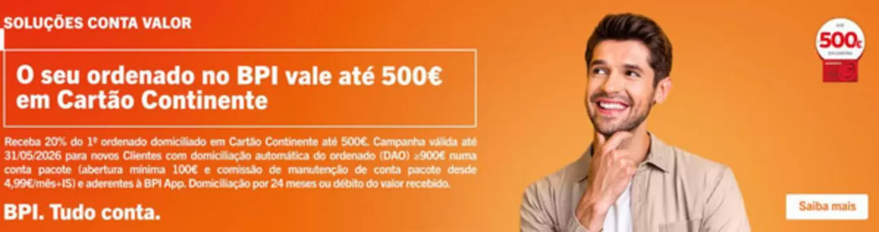 Catálogo Banco BPI em Sobreda | Até 500€ | 2026-02-17T00:00:00.000Z - 2026-05-31T00:00:00.000Z